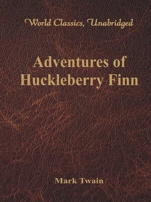 cover image of Adventures of Huckleberry Finn (World Classics, Unabridged)
